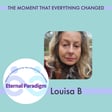 Louisa B - The moment that everything changed  image