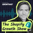 [ANNOUNCEMENT] Introducing The Shopify Growth Show image