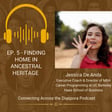 EP. 5 - Finding Home in Ancestral Heritage image