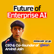 The Future of Enterprise AI: $100M ARR, Agents, Company Building, and Scaling Unicorns | Arvind Jain (Co-founder of Glean, Rubrik, ex-Google) image