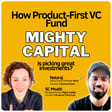 #76 How Product-First VC Mighty Capital is Picking great companies? image