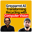 AI Startup Cleaning Up a $1.6 Trillion Crisis, Building a Hardware + AI Startup, Scaling Edge AI, Digitize Waster & Reduce Landfill | Ambarish Mitra Co-Founder of Greyparrot AI image