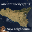 Ancient Sicily (pt1). New neighbours. image