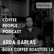 Arda Barlas, Owner of Boxx Coffee Roasters LA joins the Coffee People podcast. image