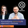 Wprowadzamy mentoring do organizacji z mentiway image