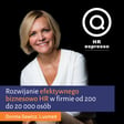 Rozwijanie efektywnego biznesowo HR w firmie od 200 do 20 000 osób image
