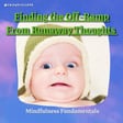 Finding the Off-Ramp From Runaway Thoughts (DBT Micro-Season — Mindfulness Part 1) image
