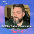 Building Online Communities (with special guest Tim Riel) image