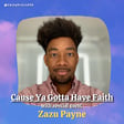 Cause Ya Gotta Have Faith (with special guest Zazu Payne) image