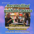 Reconciling with our pasts: a conversation with Elder Larry Grant & Scott Steedman image