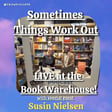 Sometimes Things Work Out (LIVE at the Book Warehouse with Special Guest Susin Nielsen!) image