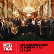 Los gobernadores de Morena bajo la lupa | Episodio 190 image