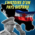 L'histoire complète d'un pays disparu : la Yougoslavie (1804-1991) image