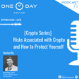 [Crypto Series] Risks Associated with Crypto and How to Protect Yourself image