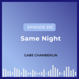 Same Night - Interview with Gabe Chamberlin image