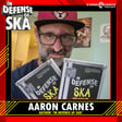 In Defense of Ska Ep 198: Aaron Carnes (Author of In Defense of Ska, Flat Planet, Fashion Police) image