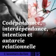 15. Codépendance, interdépendance, intention et autarcie relationnelle image