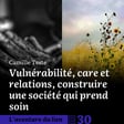 30. Vulnérabilité, care et relations, construire une société qui prend soin - Camille Teste  image