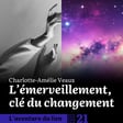21. L'émerveillement, clé du changement - Charlotte-Amélie Veaux - Onyo image