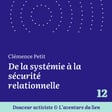 12. Mini-série - Clémence Petit - De la systémie à la sécurité relationnelle image