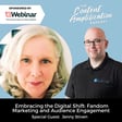  Embracing the Digital Shift: Jenny Stiven's Insights on Fandom Marketing and Audience Engagement image