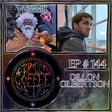 C/C/M Podcast Episode #144: Dillon Gilbertson image
