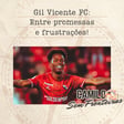 Gil Vicente FC: Entre promessas e frustrações - O que falhou na Liga Portugal Betclic 24/25? image