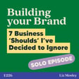 7 Business 'Shoulds' I've Decided to Ignore image