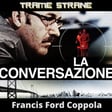 332 "La conversazione" di Francis Ford Coppola (1974)... chi sorveglia il sorvegliante? image