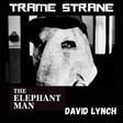281 "The Elephant Man" di David Lynch (1980)..."I’m a creep I’m a weirdo" image