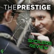 The Prestige Review : Christopher Nolan Retrospective image