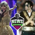Michael Jackson Vs Taylor Swift, Whose Better? Whose Bigger? Weekly Geek Highlight image