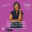 Preventing Physician Burnout: The Role of Leadership Development image
