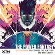 What shaped The Power Fantasy and what's next? (ft Kieron Gillen) image