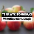 NAWYKI UŁATWIAJĄCE ODCHUDZANIE image