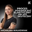 TYLKO OD NAS ZALEŻY W JAKIM CZASIE OSIĄGNIEMY EFEKTY | MICHALINA WALKOWIAK image