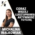 ZDROWY STYL ŻYCIA NIE POWINIEN BYĆ TYLKO NA CHWILĘ | MICHALINA WALKOWIAK image