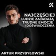 DLACZEGO LUDZIE SPOŻYWAJĄ ZBYT DUŻO KALORII I ZAJADAJĄ EMOCJE | ARTUR PRZYBYŁOWSKI image