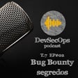 #70 - 02 - Bug bounty e seus segredos nem tão secretos image