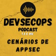 #05-16 - Cenários de AppSec image