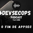 #06-04 - O fim de AppSec? image