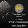 #07 - 13 - Pós Graduação em AppSec image