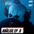 IT: WELCOME TO DERRY - EP. 8 FINAL EXPLICADO - Passado, Presente e Futuro Conectados image