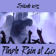 Episode 103: Purple Rain at 40 image