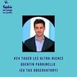 #24 Taxer les ultra-riches, du rêve à la réalité avec Quentin Parrinello (EU Tax Observatory) image