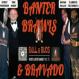 Banter, Brawls & Bravado OG Edition ft. 703 Boyz image