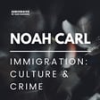 Noah Carl - Immigration: Culture & Crime image