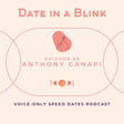 Passing the Romantic Vibe Check: Anthony Canapi on dating with intention, mistaking preferences for dealbreakers, and being yourself  image