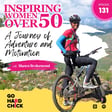 131. Inspiring Women Over 50: A Journey of Adventure and Motivation image