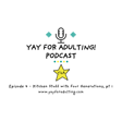 Yay for Adulting! Podcast - Episode 4 - Kitchen Stuff, Pt 1 image
